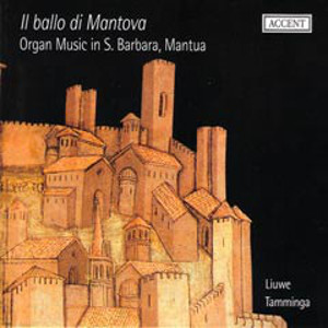 Il Ballo di Mantova - Organ music in S. Barbara, Mantua