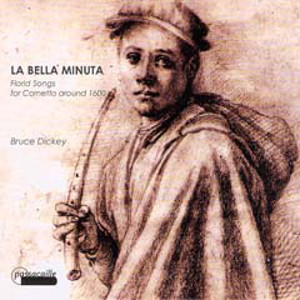 La Bella Minuta, Florid Songs for Cornetto around 1600